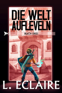 Welt aufleveln 3