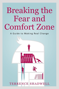 Breaking the Fear and Comfort Zone