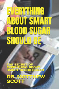 Everything about Smart Blood Sugar Should Be