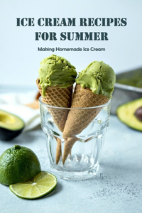 Ice Cream Recipes for Summer