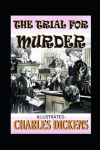 The Trial for Murder Illustrated