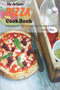 Artisan PIZZA Cookbook