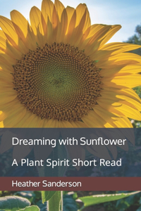 Dreaming with Sunflower