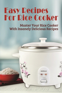 Easy Recipes For Rice Cooker