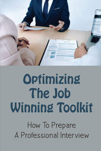 Optimizing The Job Winning Toolkit