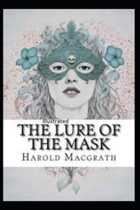 The Lure of the Mask Illustarted