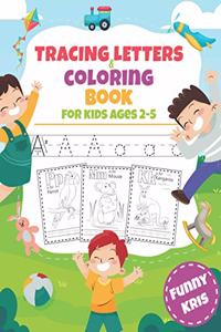 Tracing Letters & Coloring Book For Kids Ages 2-5