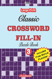 Classic CROSSWORD FILL-IN Puzzle Book; Vol.3