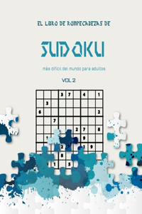 El libro de rompecabezas de Sudoku más difícil del mundo para adultos vol 2