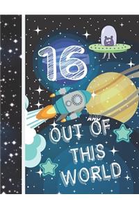 16 And Out Of This World