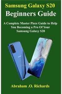 Samsung Galaxy S20 Beginners Guide