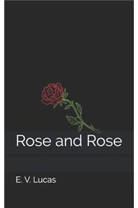 Rose and Rose