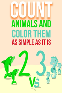 Count Animals And Color Them - As Simple As It Is