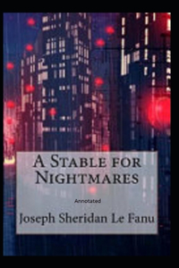 A Stable for Nightmares Annotated