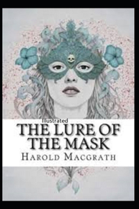 The Lure of the Mask Illustarted