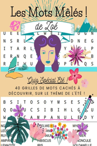 Les Mots Mêlés ! de Zoé Quiz Spécial été ! 40 grilles de mots cachés à découvrir, sur le thème de l'été