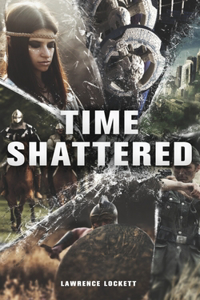 Time Shattered
