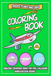 Trucks, Planes and Cars Coloring Book