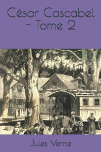 César Cascabel - Tome 2
