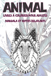 Livres à colorier pour adultes - Mandala et motifs relaxants - Animal