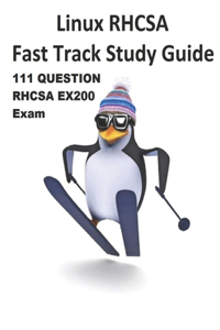 Linux RHCSA Fast Track Study Guide EX200 Exam