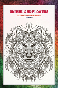 Coloring Books for Adults Animal and Flowers - Large Print