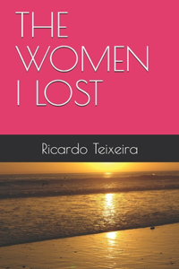 The Women I Lost