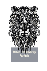 Animaux Livre De Coloriage Pour Adulte