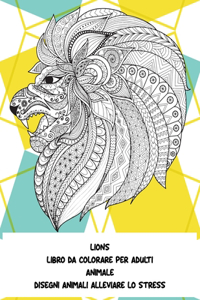 Libro da colorare per adulti - Disegni animali alleviare lo stress - Animale - Lions