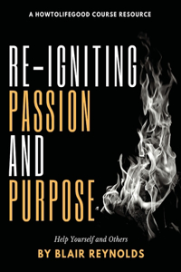 Re-Igniting Passion and Purpose