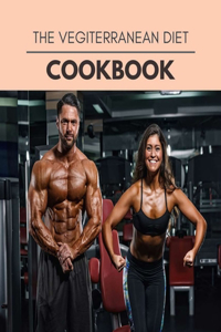 The Vegiterranean Diet Cookbook