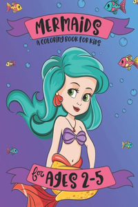 Mermaids A Coloring Book for Kids for Ages 2-5