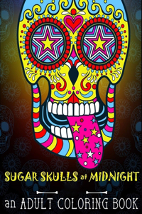 Sugar Skulls at Midnight Adult Coloring Book