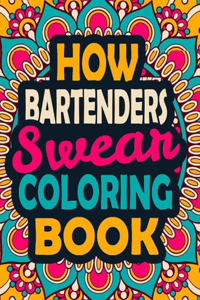 How Bartenders Swear Coloring Book