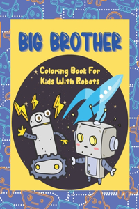 Big Brother Coloring Book With Robots