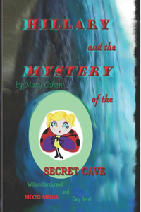 Hillary and the Mystery of the Secret Cave