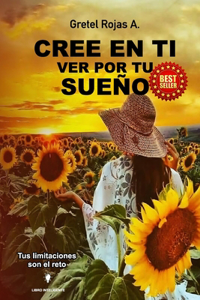 Cree En Ti Ve Por Tu Sueño