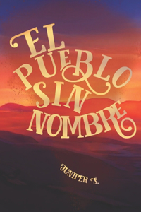 El Pueblo Sin Nombre