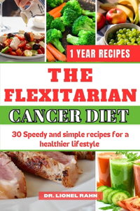 The Flexitarian Cancer Diet