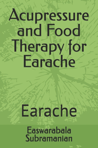 Acupressure and Food Therapy for Earache