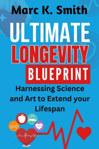 Ultimate Longevity Blueprint
