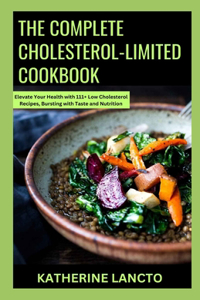 Complete Cholesterol-Limited Cookbook
