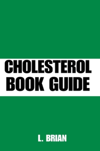 Cholesterol Book Guide