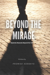 Beyond the Mirage