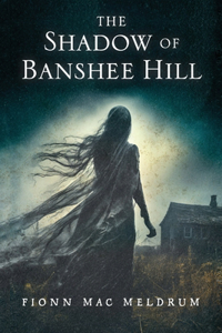 Shadow of Banshee Hill
