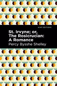 St. Irvyne; Or the Rosicrucian