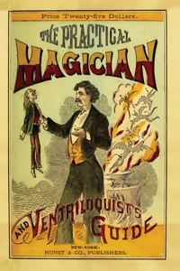 Practical Magician and Ventriloquist's Guide