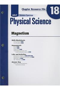 Holt Science Spectrum Physical Science Chapter 18 Resource File: Magnetism