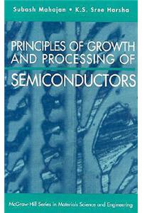 Principles of Growth and Processing of Semiconductors