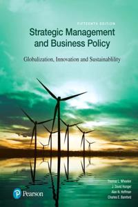 Strategic Management and Business Policy: Globalization, Innovation and Sustainability